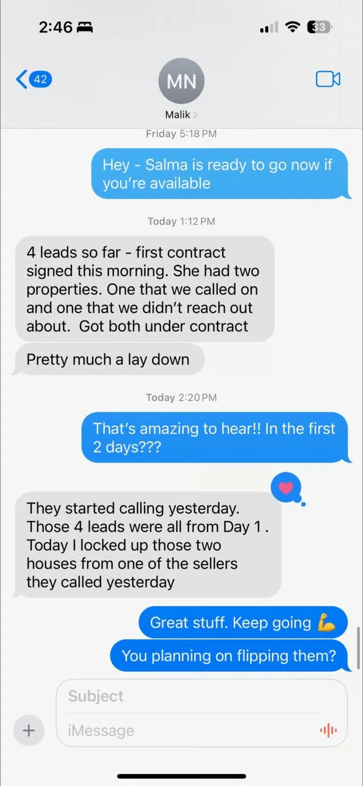 Text from client: 4 leads delivered Day 1, 2 properties under contract by first morning